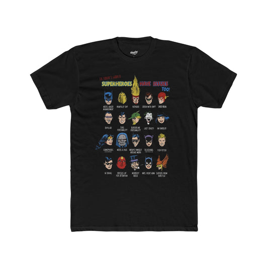 Superheroes Have Issues Tee